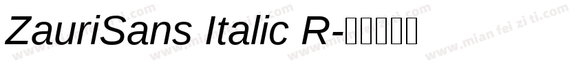 ZauriSans Italic R字体转换
